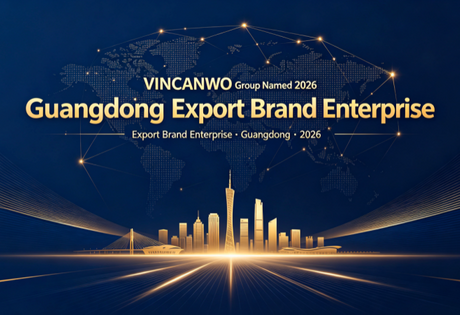 VINCANWO-groep benoemd tot 2026 Guangdong-exportmerk Enterprise.png